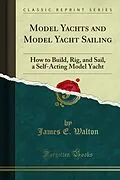 E-Book (pdf) Model Yachts and Model Yacht Sailing von James E. Walton