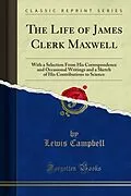 E-Book (pdf) Life of James Clerk Maxwell von Lewis Campbell William Garnett