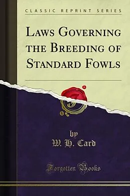 E-Book (pdf) Laws Governing the Breeding of Standard Fowls von W. H. Card