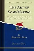 E-Book (pdf) Art of Soap-Making von Alexander Watt