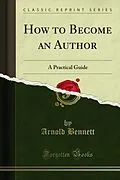 E-Book (pdf) How to Become an Author von Arnold Bennett