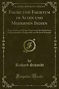 E-Book (pdf) Fakire und Fakirtum im Alten und Modernen Indien von Richard Schmidt