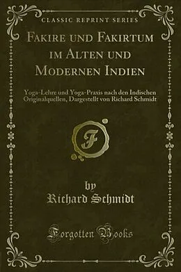 E-Book (pdf) Fakire und Fakirtum im Alten und Modernen Indien von Richard Schmidt