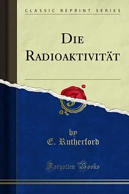 E-Book (pdf) Die Radioaktivität von E. Rutherford