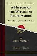 E-Book (pdf) History of the Witches of Renfrewshire von Alex; Gardner