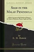 E-Book (pdf) Siam in the Malay Peninsula von R. D. Davies