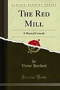 E-Book (pdf) Red Mill von Victor Herbert, Henry Blossom