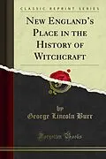 E-Book (pdf) New England's Place in the History of Witchcraft von George Lincoln Burr