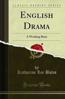 E-Book (pdf) English Drama von Katharine Lee Bates, Lydia Boker Godfrey