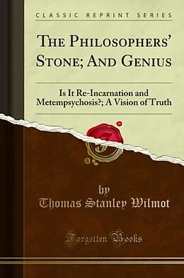 E-Book (pdf) Philosophers' Stone; And Genius von Thomas Stanley Wilmot, Amelia B. Gunther