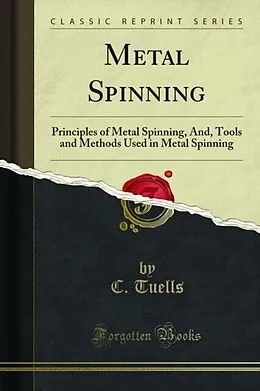 E-Book (pdf) Metal Spinning von C. Tuells, William A. Painter