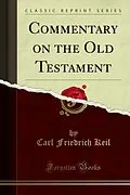 E-Book (pdf) Commentary on the Old Testament von Carl Friedrich Keil, F. Delitzsch