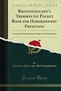 E-Book (pdf) Boenninghausen's Therapeutic Pocket Book for Homoeopathic Physicians von Clemens Maria Franz von Bonninghausen
