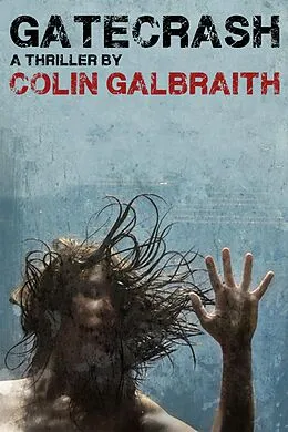 E-Book (epub) Gatecrash von Colin Galbraith