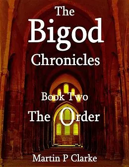 E-Book (epub) The Bigod Chronicles - Book Two - The Order von Martin P Clarke