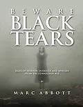E-Book (epub) Beware Black Tears - Tales of Horror, Intrigue and Mystery from the Edwardian Age von Marc Abbott