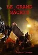 Kartonierter Einband Le grand gâchis von Vincent Guibert