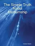 E-Book (epub) The Simple Truth About Mediumship von Graham Deakin