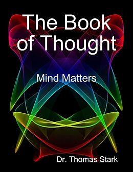 eBook (epub) The Book of Thought: Mind Matters de Thomas Stark