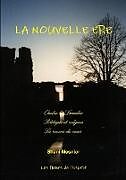 Couverture cartonnée LA NOUVELLE ERE ; Ombre et Lumière ; Politique et religion ; La raison du c ur. de Shani Mesnier