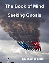 eBook (epub) The Book of Mind: Seeking Gnosis de Thomas Stark