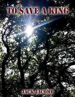 E-Book (epub) To Save a King von Jack Jacomb