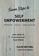 Couverture cartonnée Seven Steps to Self Empowerment de Elaine Mitchell