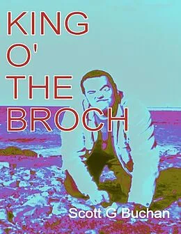 E-Book (epub) King o' the Broch von Scott G Buchan