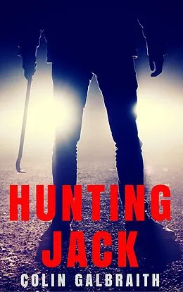 E-Book (epub) Hunting Jack von Colin Galbraith