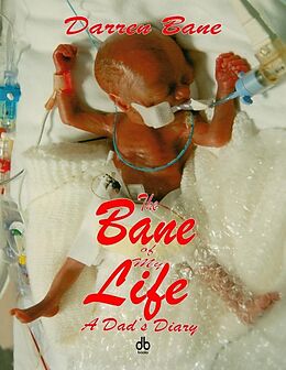 E-Book (epub) The Bane of My Life - A Dad's Diary von Darren Bane