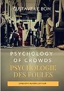 Kartonierter Einband Psychology of Crowds / Psychologie des foules (English French Edition) von Gustave Le Bon