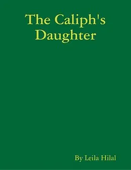 E-Book (epub) The Caliph's Daughter von Leila Hilal