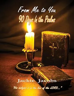 E-Book (epub) From Me to You 90 Days In the Psalms von Jackie Jacobs