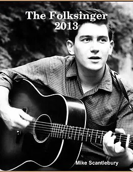 E-Book (epub) The Folksinger 2013 von Mike Scantlebury