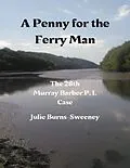 E-Book (epub) A Penny for the Ferry Man: The 28th Murray Barber P. I. Case von Julie Burns-Sweeney