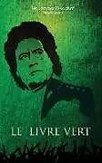 Kartonierter Einband Le livre vert von Mouammar El-Kadhafi