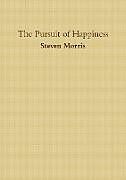 Kartonierter Einband The Pursuit of Happiness von Steven Morris