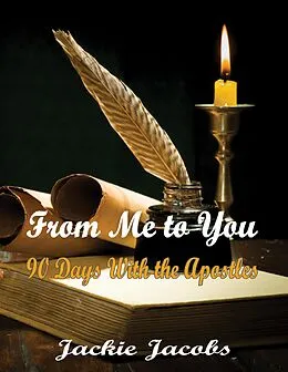 E-Book (epub) From Me to You 90 Days With the Apostles von Jackie Jacobs