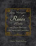 E-Book (epub) George Washington's Rules of Civility and Decent Behaviour In Company and Conversation von Dubreck World Publishing
