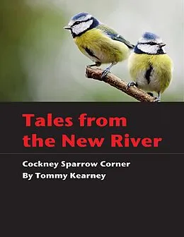E-Book (epub) Tales from the New River - Cockney Sparrow Corner von Tommy Kearney