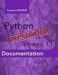 E-Book (epub) Python-Deprecated Library v1.1 Documentation von Laurent Laporte