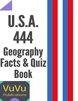 E-Book (epub) U.S.A. 444 Geography Facts & Quiz Book von VuVu Publications