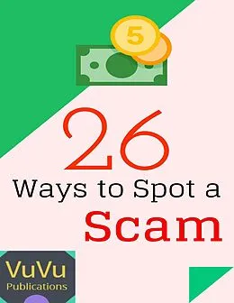 E-Book (epub) 26 Ways to Spot a Scam von VuVu Publications