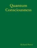 E-Book (epub) Quantum Consciousness von Richard Potter
