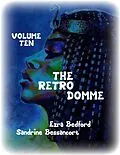 E-Book (epub) The Retro Domme - Volume Ten von Ezra Bedford, Sandrine Bessancort