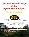 E-Book (epub) The Science and Design of the Hybrid Rocket Engine von Richard M. Newlands