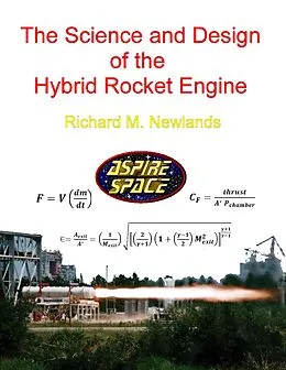 E-Book (epub) The Science and Design of the Hybrid Rocket Engine von Richard M. Newlands