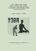 Kartonierter Einband The Origins and Practices of Yoga von Matthew Clark