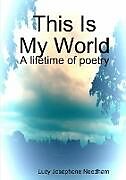 Kartonierter Einband This Is My World von Lucy Josephene Needham