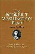 Booker T. Washington Papers Volume 8